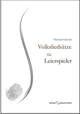 Volksliedsätze für Leierspieler - Christian Giersch