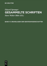 Eduard Spranger: Gesammelte Schriften / Grundlagen der Geisteswissenschaften - Eduard Spranger