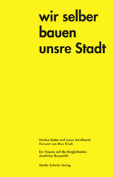 Wir selber bauen unsere Stadt - Lucius Burckhardt, Markus Kutter