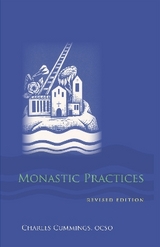 Monastic Practices - Cummings, Charles, OCSO