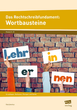 Das Rechtschreibfundament: Wortbausteine - Uta Livonius