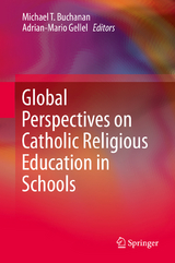 Global Perspectives on Catholic Religious Education in Schools - 