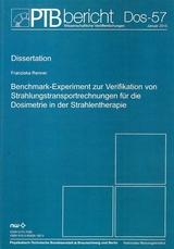 Benchmark-Experiment zur Verifikation von Strahlungstransportrechnungen für die Dosimetrie in der Strahlentherapie - Franziska Renner
