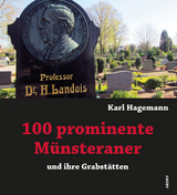 100 prominente Münsteraner und ihre Grabstätten - Karl Hagemann