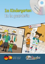 Lingufant - Im Kindergarten/En la guarderia – deutsch/spanisch - mit CD - Heuer-Diakow, Sabrina