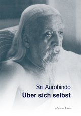 Über sich selbst - Aurobindo, Sri