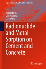 Radionuclide and Metal Sorption on Cement and Concrete - Michael Ochs, Dirk Mallants, Lian Wang