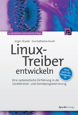 Linux-Treiber entwickeln - Quade, Jürgen; Kunst, Eva-Katharina