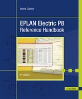 EPLAN Electric P8 Reference Handbook - Gischel, Bernd
