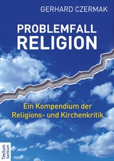 Problemfall Religion -  Gerhard Czermak