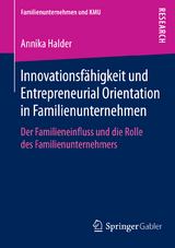 Innovationsfähigkeit und Entrepreneurial Orientation in Familienunternehmen - Annika Halder