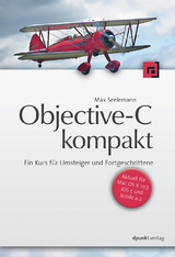 Objective-C kompakt - Max Seelemann