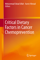 Critical Dietary Factors in Cancer Chemoprevention - 