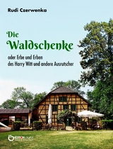 Die Waldschenke - Rudi Czerwenka