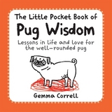 The Little Pocket Book of Pug Wisdom - Gemma Correll