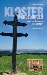 Klosterwanderungen zwischen Bodensee und Stuttgart - Jürgen Gerrmann