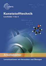 Arbeitsblätter Kunststofftechnik Lernfelder 1-4 - Küspert, Karl-Heinz; Lindenblatt, Gerhard; Morgner, Dietmar; Rudolph, Ulrike; Schmidt, Albrecht; Schwarze, Frank