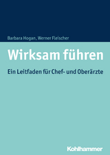 Wirksam führen - Barbara Hogan, Werner Fleischer