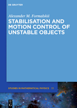 Stabilisation and Motion Control of Unstable Objects - Alexander M. Formalskii