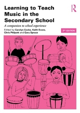 Learning to Teach Music in the Secondary School - Cooke, Carolyn; Evans, Keith; Philpott, Chris; Spruce, Gary