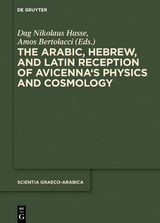 The Arabic, Hebrew and Latin Reception of Avicenna's Physics and Cosmology - 