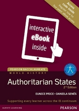 Pearson Baccalaureate History: Authoritarian states 2nd edition eText - Price, Eunice; Senes, Daniela