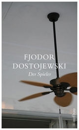 Der Spieler - Fjodor Dostojewski