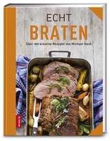 Echt Braten - Michael Koch