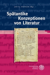 The Library of the Other Antiquity / Spätantike Konzeptionen von Literatur - 