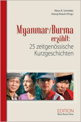 Myanmar/Burma erzählt: 25 zeitgenössische Kurzgeschichten - Schröder, Klaus R.