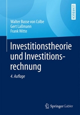 Investitionstheorie und Investitionsrechnung - Busse von Colbe, Walther; Laßmann, Gert; Witte, Frank