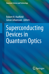 Superconducting Devices in Quantum Optics - 