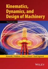 Kinematics, Dynamics, and Design of Machinery - Waldron, Kenneth J.; Kinzel, Gary L.; Agrawal, Sunil K.