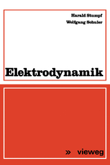 Elektrodynamik - Harald Stumpf, Wolfgang Schuler