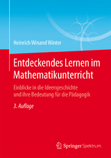 Entdeckendes Lernen im Mathematikunterricht - Heinrich Winand Winter