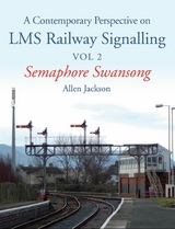 Contemporary Perspective on LMS Railway Signalling Vol 2 -  Allen Jackson