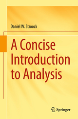 A Concise Introduction to Analysis - Daniel W. Stroock