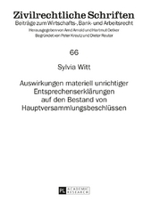 Auswirkungen materiell unrichtiger Entsprechenserklärungen auf den Bestand von Hauptversammlungsbeschlüssen - Sylvia Witt