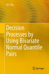 Decision Processes by Using Bivariate Normal Quantile Pairs -  N. C. Das