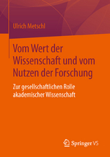 Vom Wert der Wissenschaft und vom Nutzen der Forschung - Ulrich Metschl