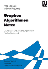Graphen Algorithmen Netze - Firoz Kaderali, Werner Poguntke