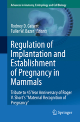 Regulation of Implantation and Establishment of Pregnancy in Mammals - 