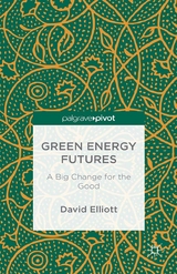Green Energy Futures: A Big Change for the Good -  David Elliott