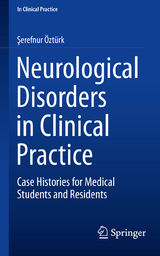 Neurological Disorders in Clinical Practice - Şerefnur Öztürk