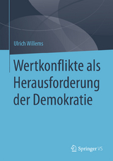 Wertkonflikte als Herausforderung der Demokratie - Ulrich Willems