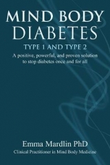 Mind Body Diabetes Type 1 and Type 2 - Dr. Emma Mardlin