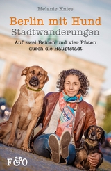 Berlin mit Hund - Melanie Knies