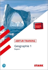 STARK Abitur-Training - Geographie 1 Bayern mit Active Book - Raczkowsky, Bernd; Büttner, Wilfried; Dimpfl, Hans; Eckert-Schweins, Werner