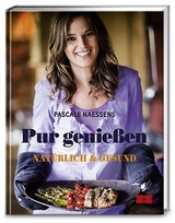 Pur genießen - Pascale Naessens