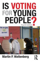 Is Voting for Young People? - Wattenberg, Martin P.